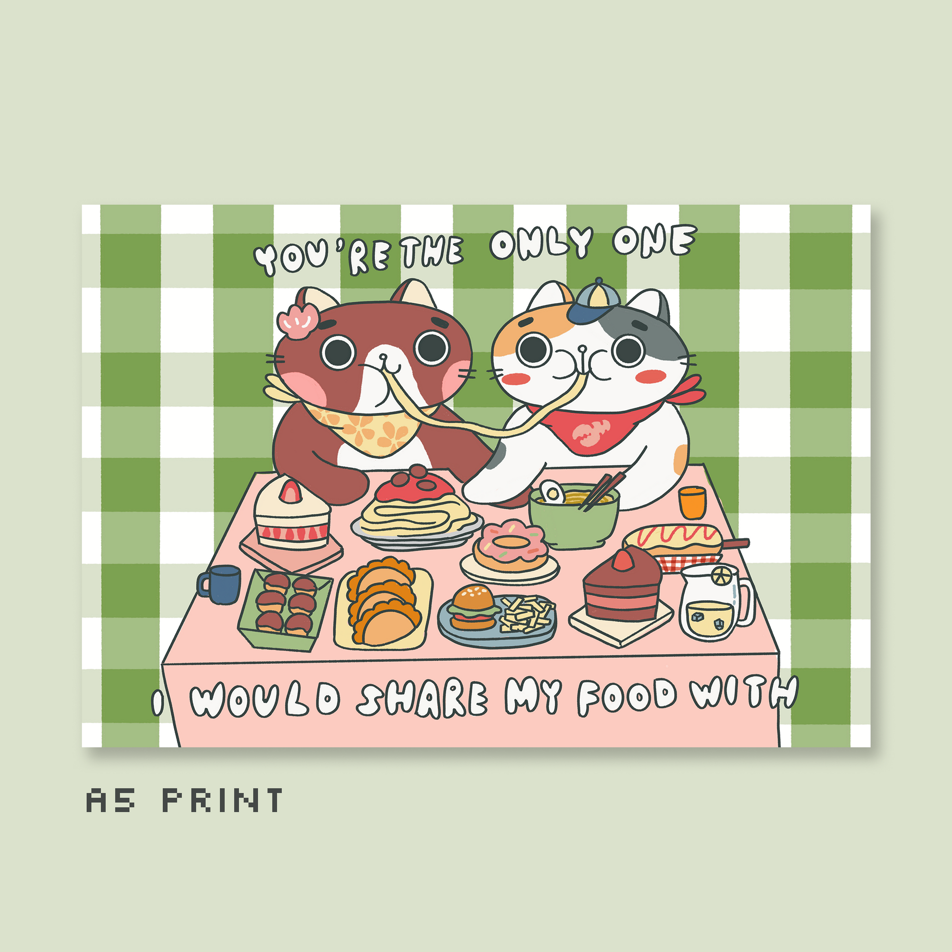 You're The Only One A5 Print